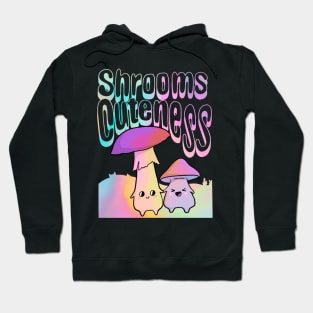 Shrooms Cuteness Hoodie